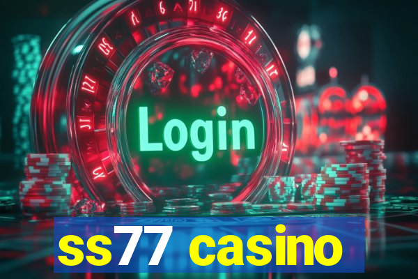 ss77 casino